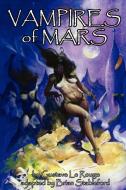 The Vampires of Mars di Gustave Le Rouge edito da Hollywood Comics