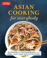 East & Southeast Asian Cooking: 150 Recipes from the Region, Including China, Korea, Japan, Thailand, and Vietnam di America's Test Kitchen edito da AMER TEST KITCHEN