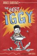 The Best of Iggy di Annie Barrows edito da PUTNAM YOUNG READERS