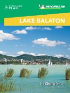 Balaton Lakes - Michelin Green Guide Short Stays di Michelin edito da Michelin Editions Des Voyages