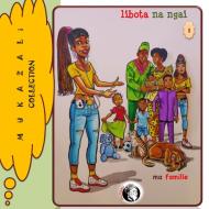 Libota na ngai / ma famille di A. Mukazali, A. Mobe edito da Books on Demand