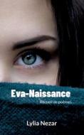 Eva-Naissance di Lylia Nezar edito da Books on Demand
