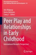 Peer Play And Relationships In Early Childhood edito da Springer Nature Switzerland AG