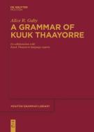 A Grammar of Kuuk Thaayorre di Alice R. Gaby edito da De Gruyter Mouton