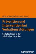 Prävention und Intervention bei Verhaltensstörungen di Heinrich Ricking, Tijs Bolz, Bastian Rieß, Manfred Wittrock edito da Kohlhammer W.