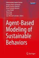 Agent-Based Modeling of Sustainable Behaviors edito da Springer International Publishing