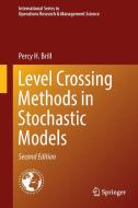 Level Crossing Methods in Stochastic Models di Percy H. Brill edito da Springer-Verlag GmbH
