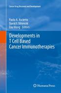 Developments In T Cell Based Cancer Immunotherapies edito da Birkhauser