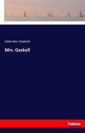 Mrs. Gaskell di Esther Alice Chadwick edito da hansebooks