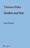 Denken und Sein di Thomas Kühn edito da tredition