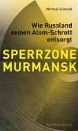 SPERRZONE MURMANSK di Michael Schmidt edito da Das Neue Berlin
