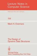 The Design of Dynamic Data Structures di Mark H. Overmars edito da Springer Berlin Heidelberg