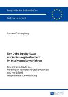 Der Debt-Equity-Swap als Sanierungsinstrument im Insolvenzplanverfahren di Carsten Christophery edito da Lang, Peter GmbH