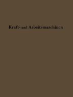 Kraftmaschinen und Arbeitsmaschinen di C. Hoffmann, H. Hoffmann edito da Springer Berlin Heidelberg