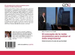 El concepto de la renta económica para evaluar el éxito empresarial di Nelson Francisco Cruz Castillo edito da EAE