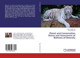 Threat and Conservation Status and Assessment of Richness of Diversity di Singh, Ifs Singh edito da LAP Lambert Academic Publishing