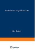 Die Straße der ewigen Sehnsucht di Rudzki Barthel edito da Vieweg+Teubner Verlag