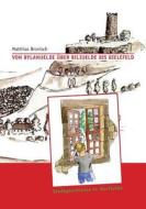 Von Bylanuelde über Biliuelde bis Bielefeld di Matthias Bronisch edito da Books on Demand