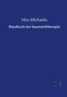 Handbuch der Sauerstofftherapie di Max Michaelis edito da Vero Verlag