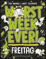 Worst Week Ever - Freitag di Matt Cosgrove, Eva Amores edito da FISCHER KJB