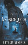 Mondfluch 1 di Kathrin Wandres edito da Books on Demand