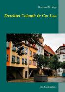 Detektei Colomb & Co: Lea di Bernhard S. Sorge edito da Books on Demand