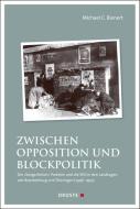 Zwischen Opposition und Blockpolitik di Michael C. Bienert edito da Droste Verlag