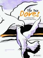 Two Doves: A Children's Book Inspired By Pablo Picasso di Geraldine Elschner edito da Prestel