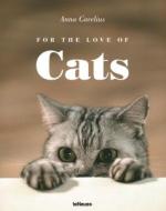 For The Love Of Cats di Anna Cavelius edito da Teneues Publishing Uk Ltd
