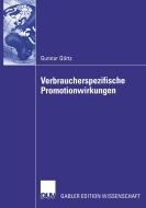Verbraucherspezifische Promotionwirkungen di Gunnar Görtz edito da Deutscher Universitätsverlag