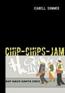 Chip Chips Jam - 3 di Isabell Sommer, Swen Reinhardt edito da Books On Demand
