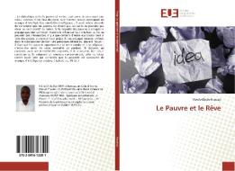 Le Pauvre et le Rêve di Moulo Elysée Kouassi edito da Editions universitaires europeennes EUE