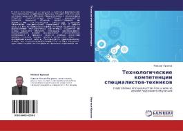 Tekhnologicheskie Kompetentsii Spetsialistov-tekhnikov di Kryukov Mikhail edito da Lap Lambert Academic Publishing