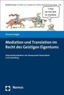 Mediation und Translation im Recht des Geistigen Eigentums di Thomas Gergen edito da Nomos Verlagsges.MBH + Co
