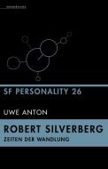 SF-Personality 26: Robert Silverberg di Uwe Anton edito da Golkonda Verlag