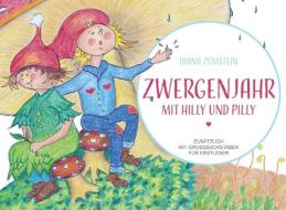 Zwergenjahr - Mit Hilly und Pilly di Diana Zumstein edito da NOVA MD