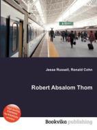 Robert Absalom Thom edito da Book On Demand Ltd.