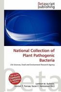 National Collection of Plant Pathogenic Bacteria edito da Betascript Publishing
