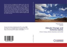 Climate Change and Extreme events di Gyan Prakash Singh, A. K. Srivastava, Jai-Ho Oh edito da LAP Lambert Academic Publishing