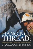 Hanging By A thread di Massouda Jalal edito da Gyan Books