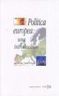 La política europea : una introducción di Luante O. Ersson, Jan-Erik Lane edito da Ediciones Istmo, S.A.