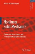 Nonlinear Solid Mechanics di Adnan Ibrahimbegovic edito da Springer-Verlag GmbH