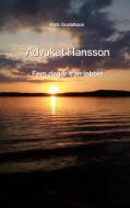 Advokat Hansson di Mats Gustafsson edito da Books on Demand