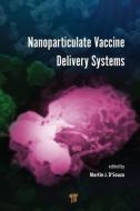 Nanoparticulate Vaccine Delivery Systems edito da PAN STANFORD PUB