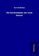 Die Nordseebäder der Insel Amrum di Kurt Schlutius edito da TP Verone Publishing