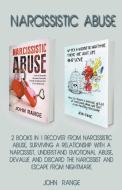 Narcissistic Abuse 2 Books in 1 Recover From Narcissistic Abuse, Surviving a Relationship With a Narcissist, Understand Emotional Abuse, Devalue and D di John Range edito da Vincenzo Nappi