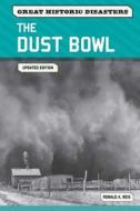 The Dust Bowl, Updated Edition di Ronald Reis edito da CHELSEA HOUSE PUB