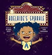 Adelaide's Sparkle di Bethany Green edito da Miramare Ponte Press