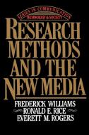 Research Methods and the New Media di Frederick Williams, Ronald E. Rice, Everett M. Rogers edito da Free Press