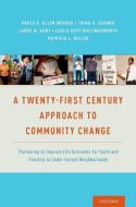 A Twenty-First Century Approach to Community Change di Paula Allen-Meares edito da OUP USA
